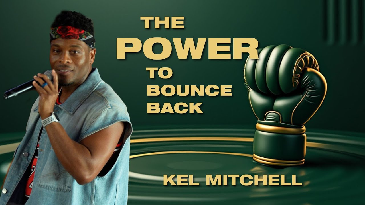 Youth Pastor Kel Mitchell - The Power to Bounce Back