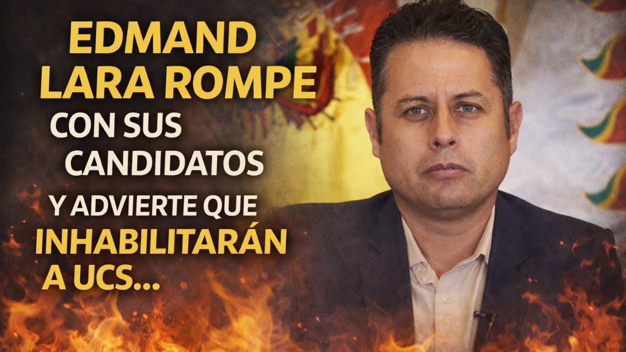 Edmand Lara rompe con sus candidatos en Cochabamba y detona una crisis política en Nuevas Ideas