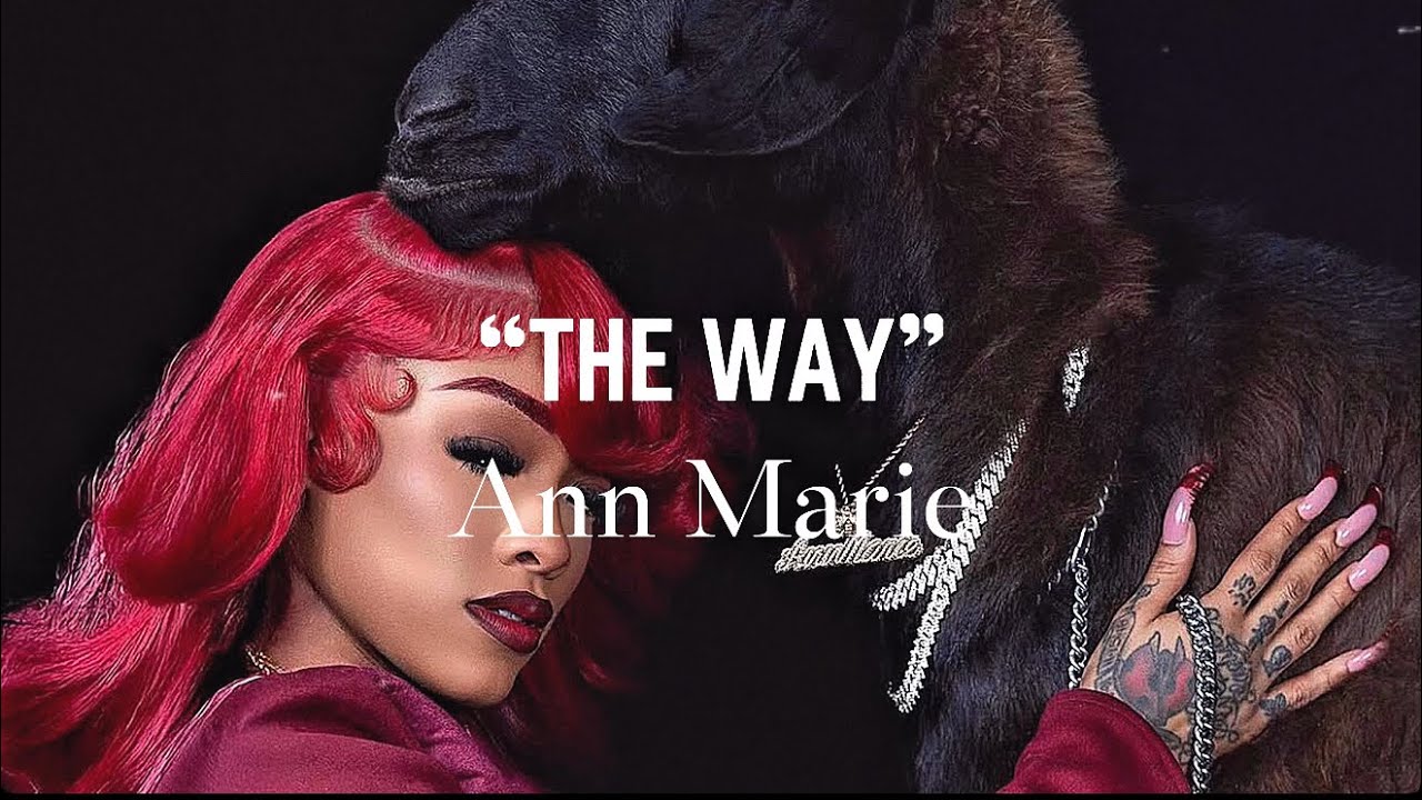 Ann Marie - “The Way” (Lyrics Video)