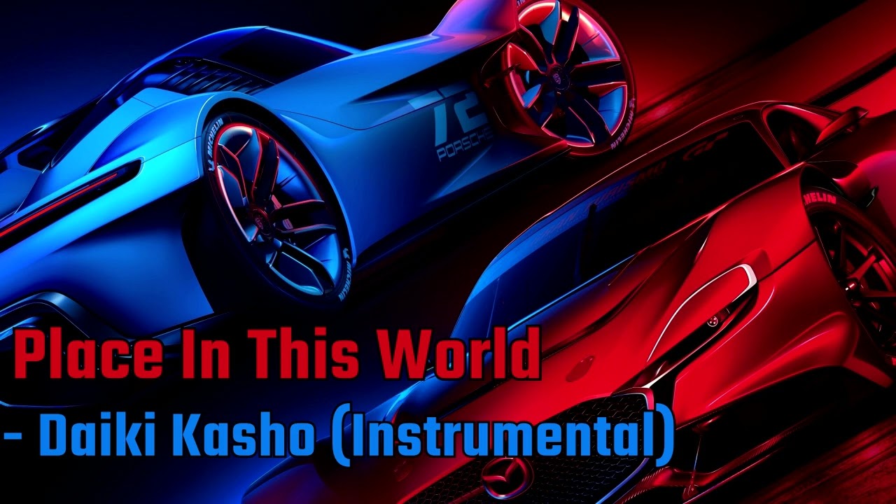 Place In This World - Daiki Kasho (Instrumental) [Gran Turismo 7 Remaster]