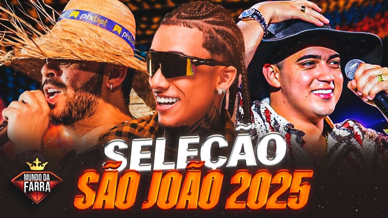 SELEÇÃO SÃO JOÃO 2025 - Theuzinho Cantor, Natanzinho Lima, Wesley Safadão, Henry Freitas