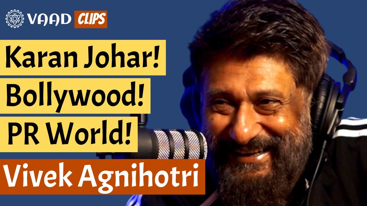 Vivek Agnihotri on 3 people in Bollywood who are in news all the time & why