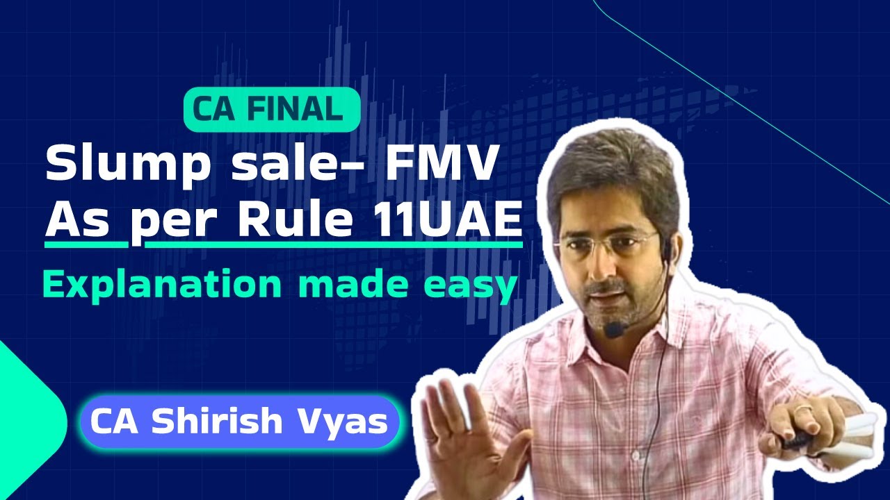Capital Gains - Slump Sale - FMV as per Rule 11UAE I CA Shirish Vyas