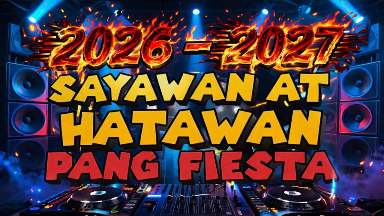 SAYAWAN AT HATAWAN BATTLE DISCO REMIX PANG FIESTA SUPER DABEST (2025-2026)