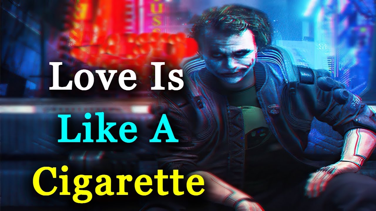 Love Is Like A Cigarette | Most Powerful Quotes | Joker's Attitude Quotes | Quotes Bridge