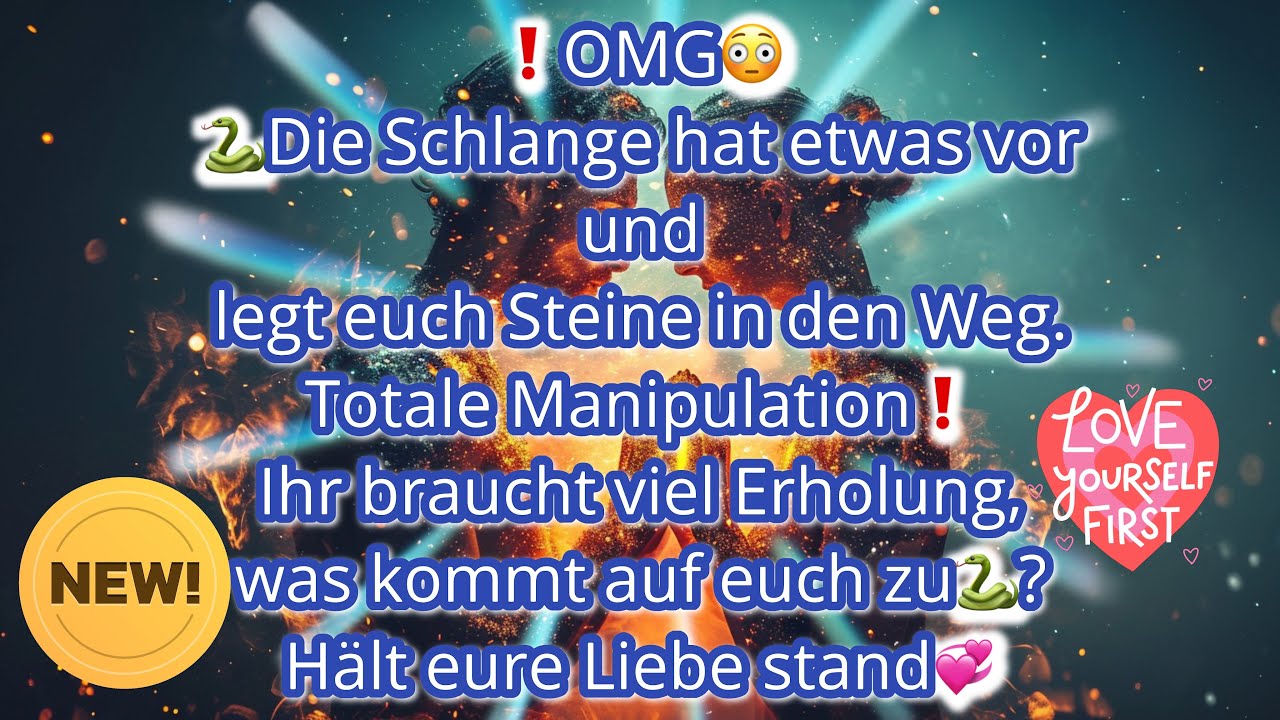 ❗️OMG😳🐍Die Schlange hat etwas vor. Totale Manipulation❗️ Hält eure Liebe stand💞Ihr braucht Ruhe🐍