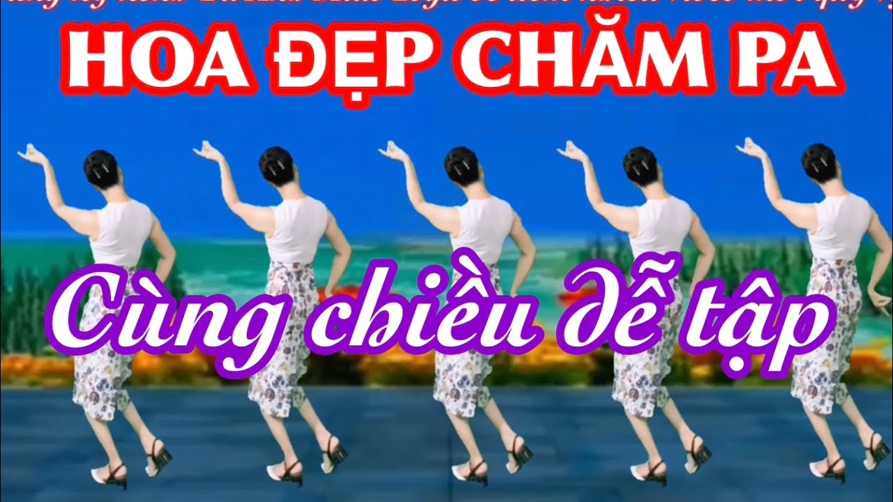 🌼MÚA CÙNG CHIỀU : HOA ĐẸP CHĂM PA / NHẠC LÀO / BIÊN ĐẠO MỚI