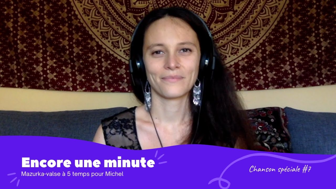 Encore une minute (mazurka-valse à 5 temps)