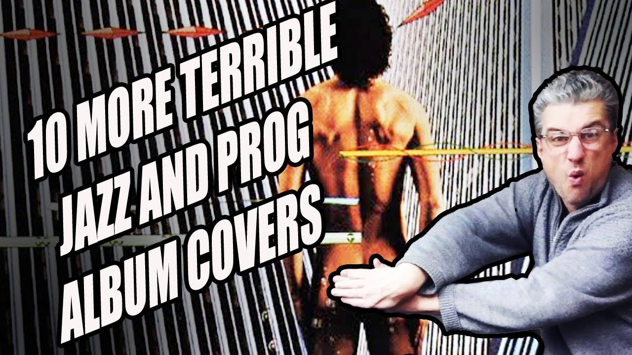 10 More terrible Jazz and Prog Album Covers