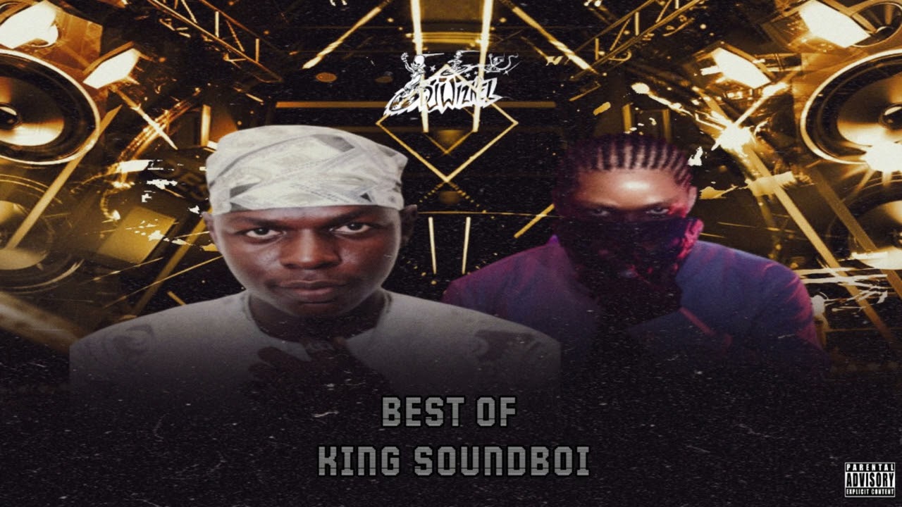 Best of King Soundboi Mixtape | King Soundboi Music Hits Playlist | Best song playlist King Soundboi
