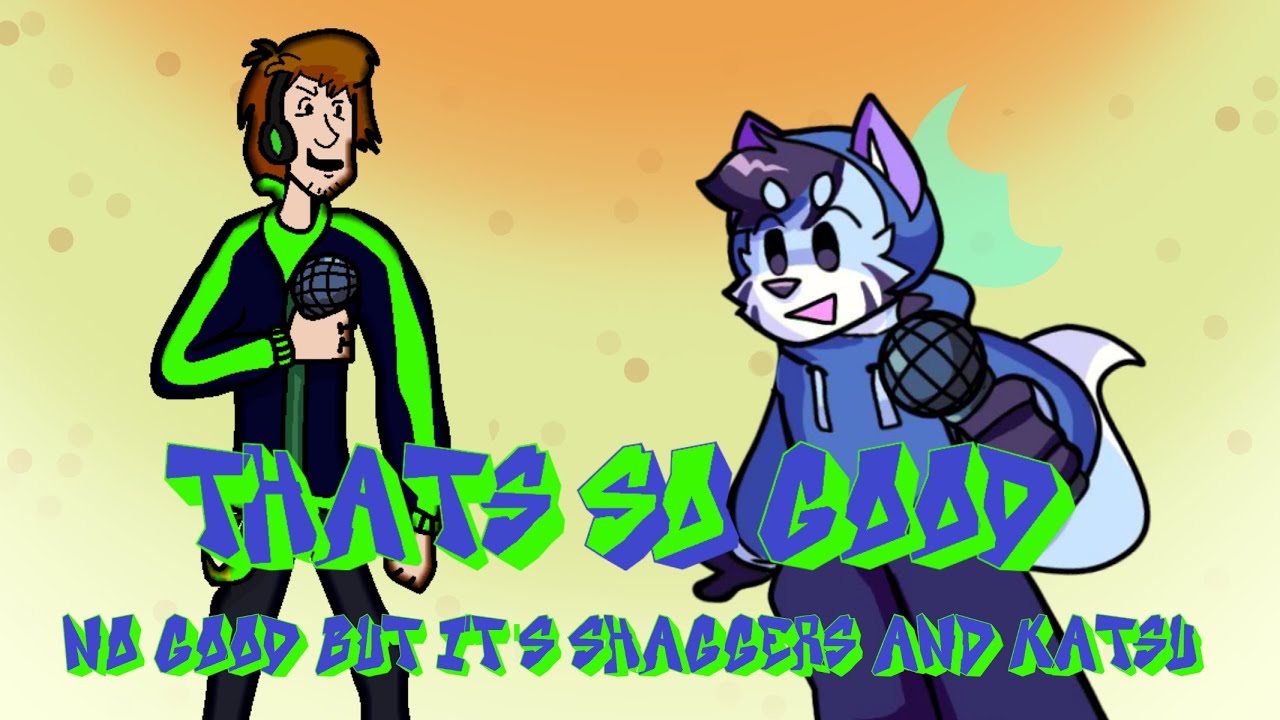 That's SO GOOD ! (No Good but LORAY and Katsu sings it)