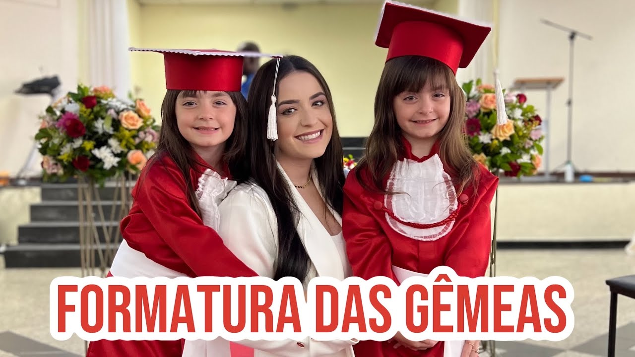 FORMATURA DAS GÊMEAS | Jéssica e as Gêmeas