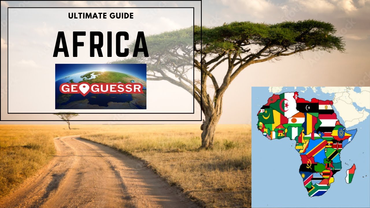 The Ultimate Guide to Africa Geoguessr