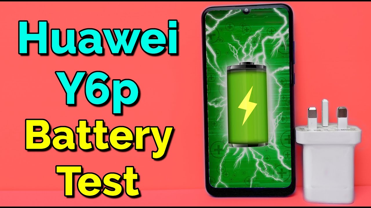 Huawei Y6p Battery Charging and Drain Test: What's the power of 5000 mAh battery?