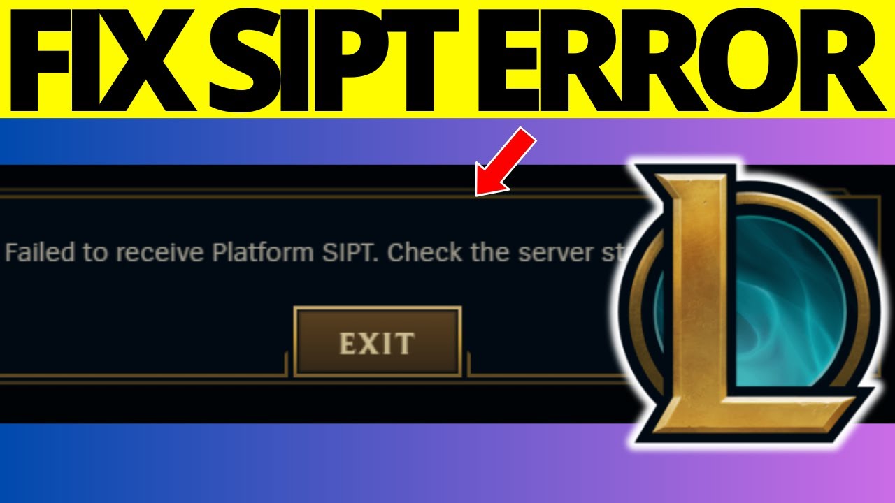 How to Fix Failed To Receive Platform SIPT on League of Legends - Full Guide 2025