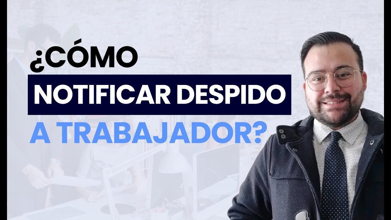 ¿Cómo notificar un despido? (y no ser demandado en el intento) - MisAbogados