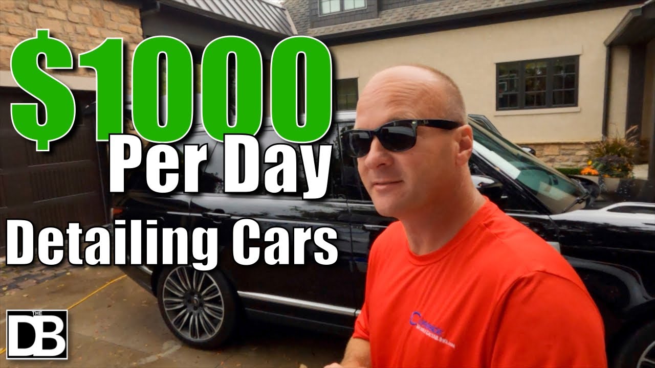 HOW TO MAKE $1000 PER DAY DETAILING CARS | BUILD A SUCCESSFUL MOBILE CAR DETAILING BUSINESS