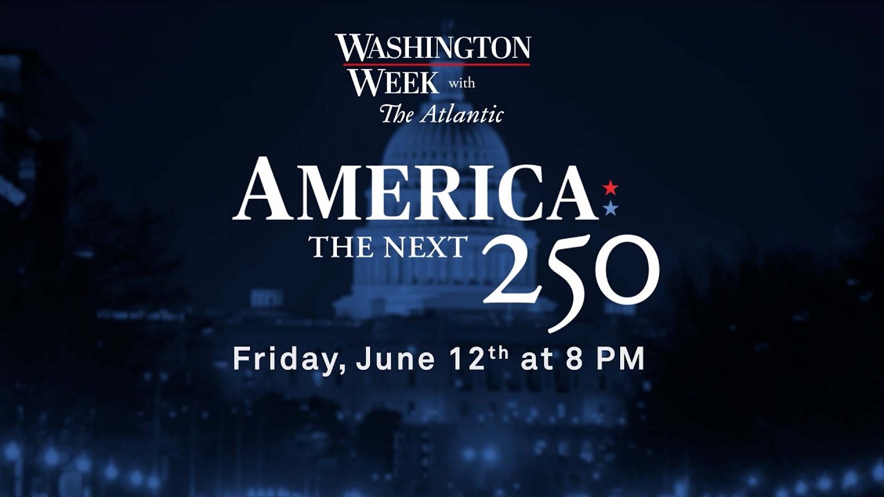 Трейлер &mdash; Америка: Следующие 250 лет | Специальный выпуск Washington Week with The Atlantic