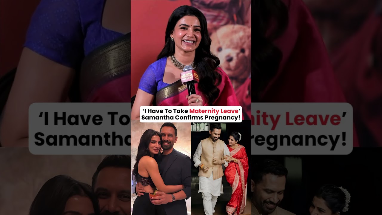 Samantha Confirms PREGNANCY! 😍💛 #samantharuthprabhu #rajnidimoru #samantha #tollywood #bollywood
