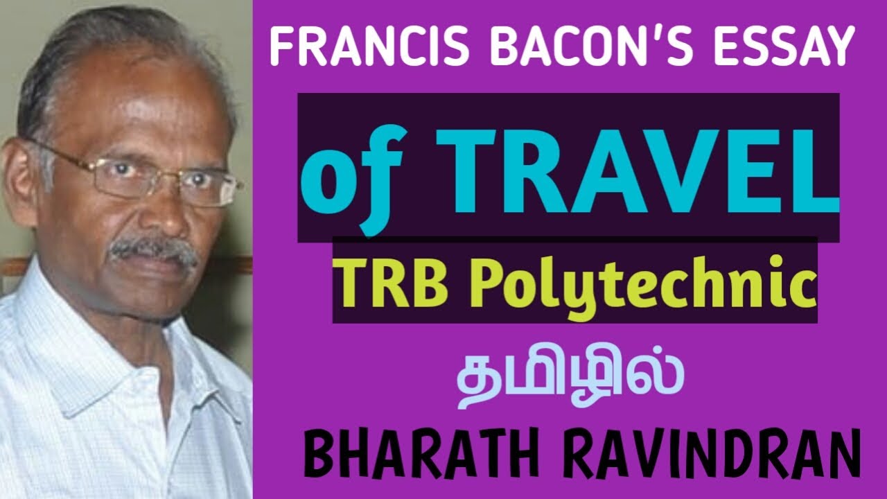 Francis Bacon's Essay 'Of Travel / TRB Polytechnic / in Tamil / Bharath Ravindran / Bharath Academy