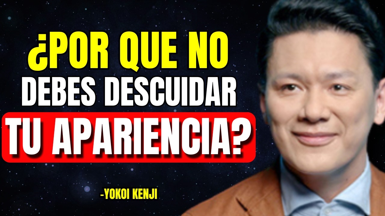 🔴CUIDA TU APARIENCIA: es la forma más SILENCIOSA de AMOR PROPIO | Yokoi Kenji