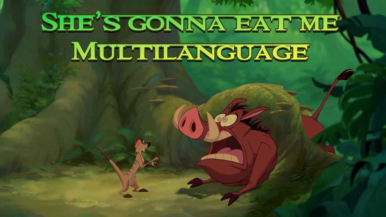 She's gonna eat me - Lion King Multilanguage