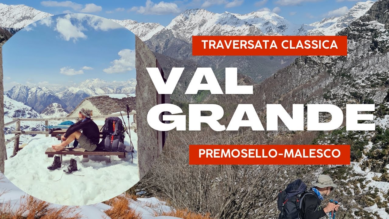 VAL GRANDE - TRAVERSATA CLASSICA PREMOSELLO MALESCO