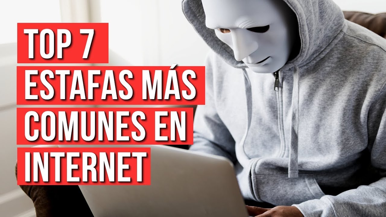 Las 7 Estafas Mas Comunes Por Internet
