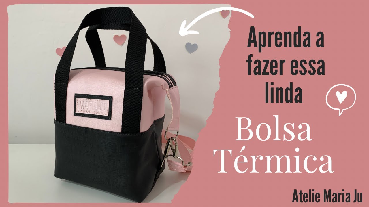 Bolsa Térmica - Linda e fácil de fazer!!!