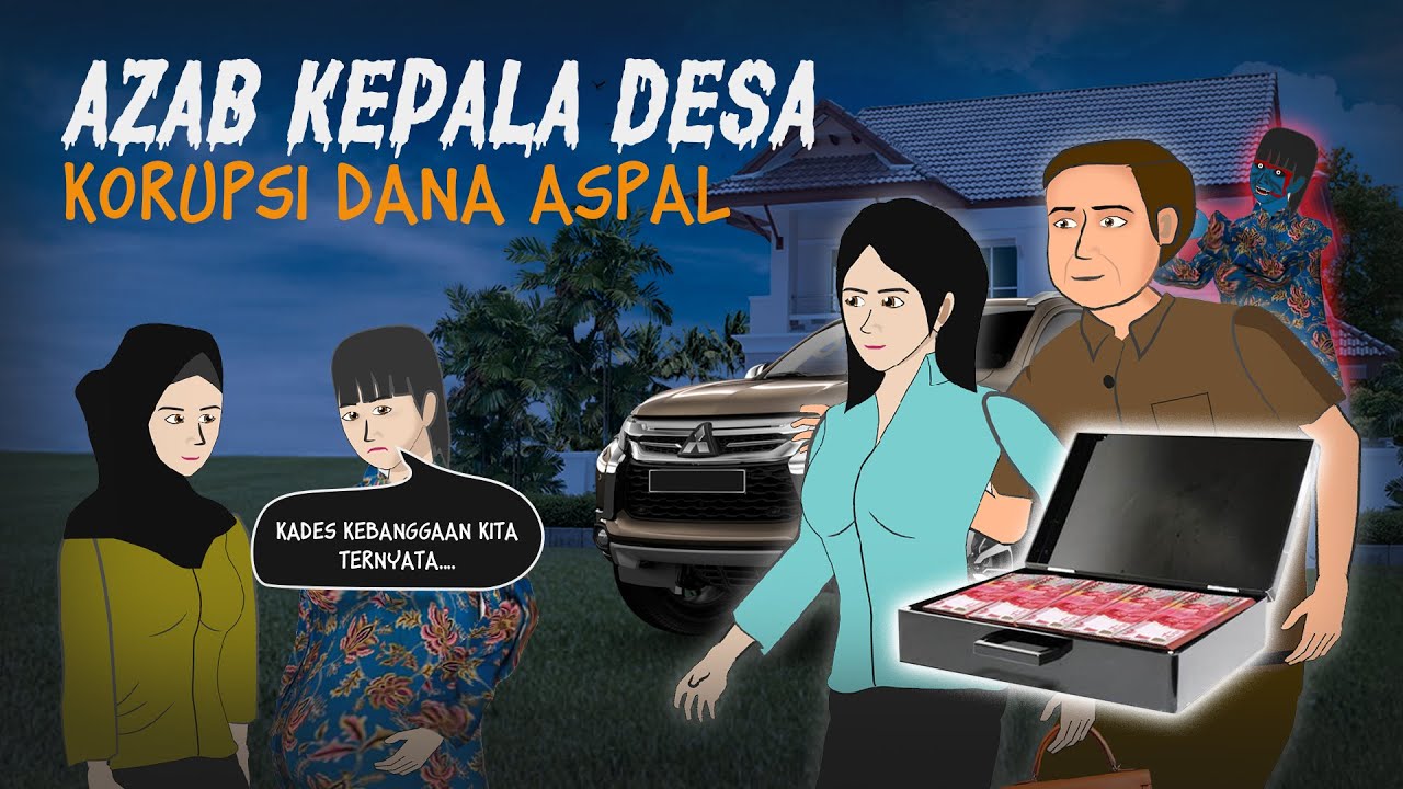 AZAB KEPALA DESA KORUPSI DANA ASPAL | Kartun hantu, sinteron azab