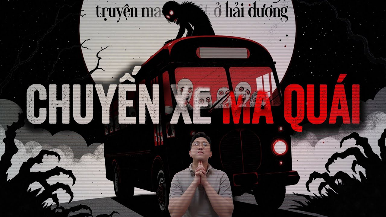 CHUYẾN XE MA ĐÊM 30 TẾT - Chuyện ma có thật ở Hải Dương | MC Đảo Kinh Dị