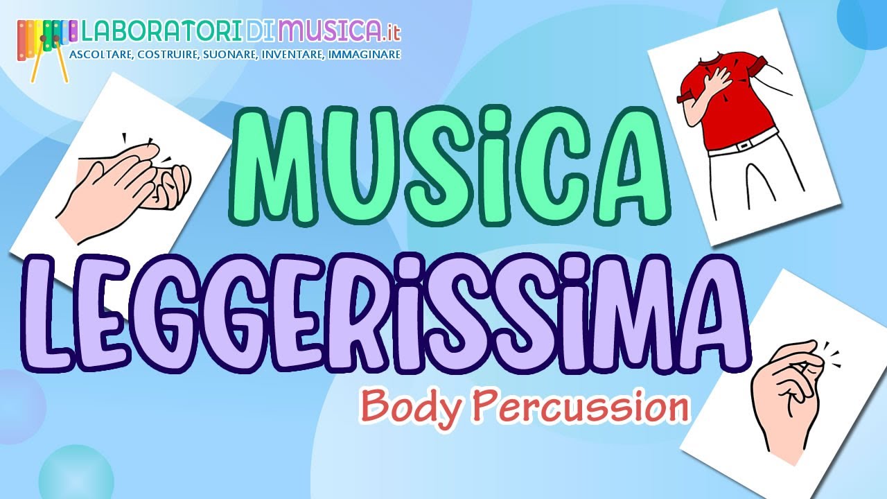 Musica Leggerissima - BODY PERCUSSION per bambini e ragazzi - COLAPESCE & DIMARTINO