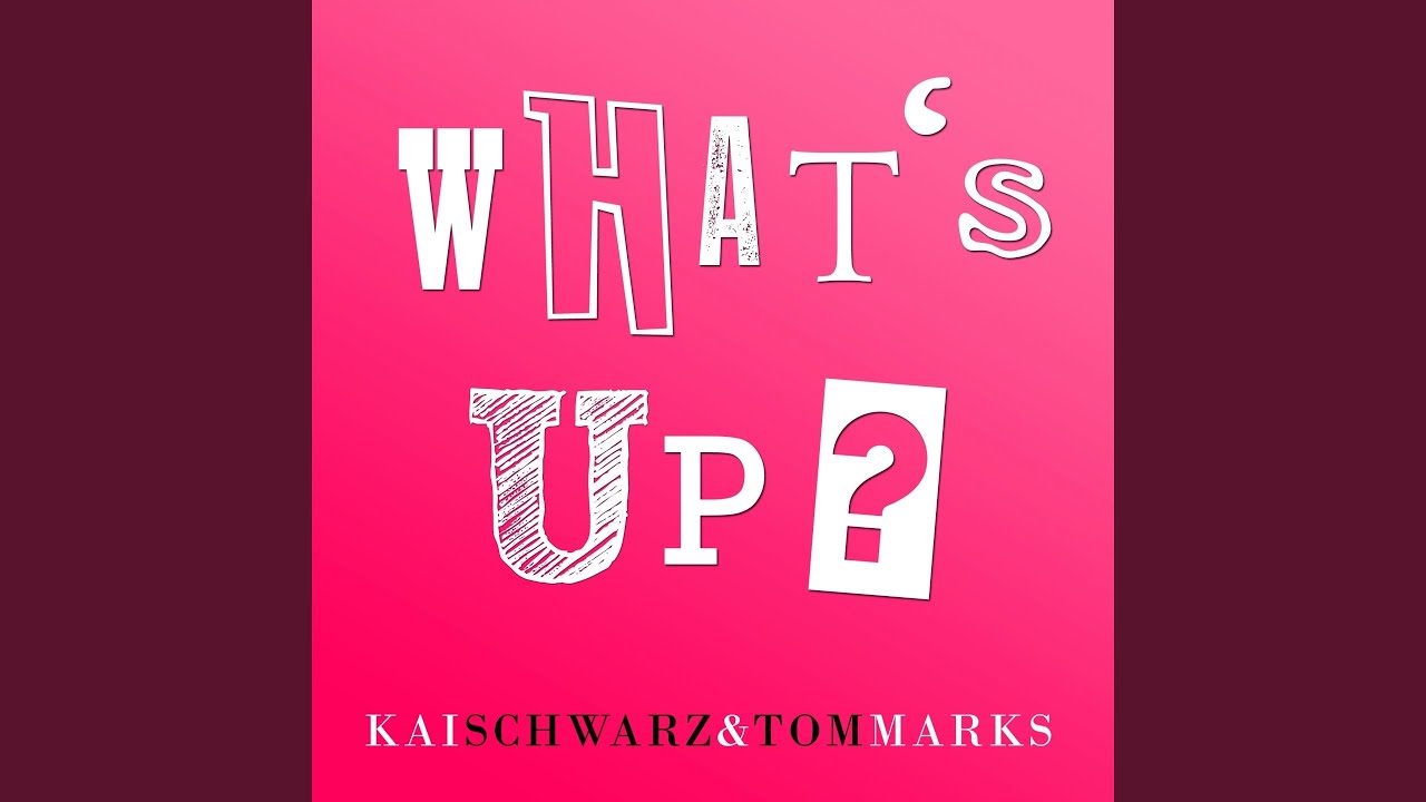 What’s Up?