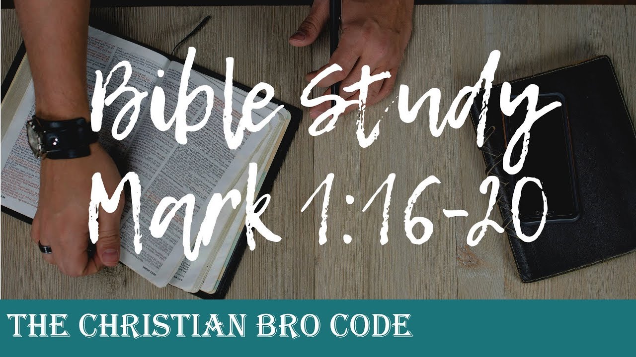 Men's Bible study | The Gospel of Mark (Mark 1:16-20)
