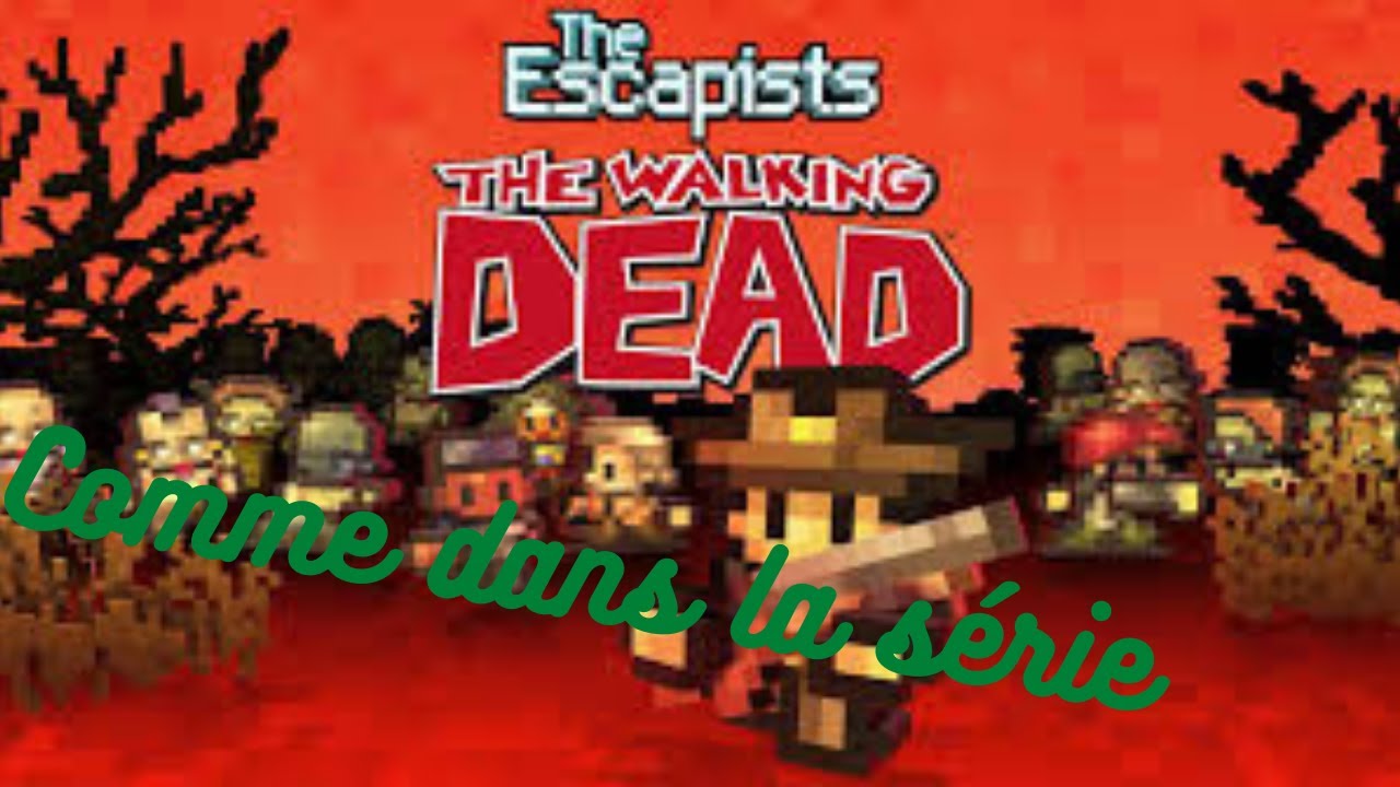 Comme dans la série (The Escapists - The Walking Dead)