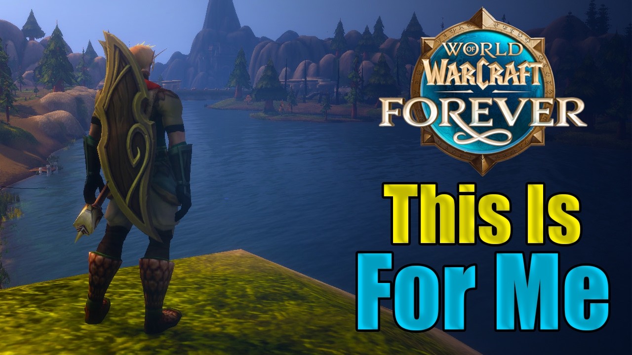 WoW Forever &mdash; это тот World of Warcraft, о котором я мечтала