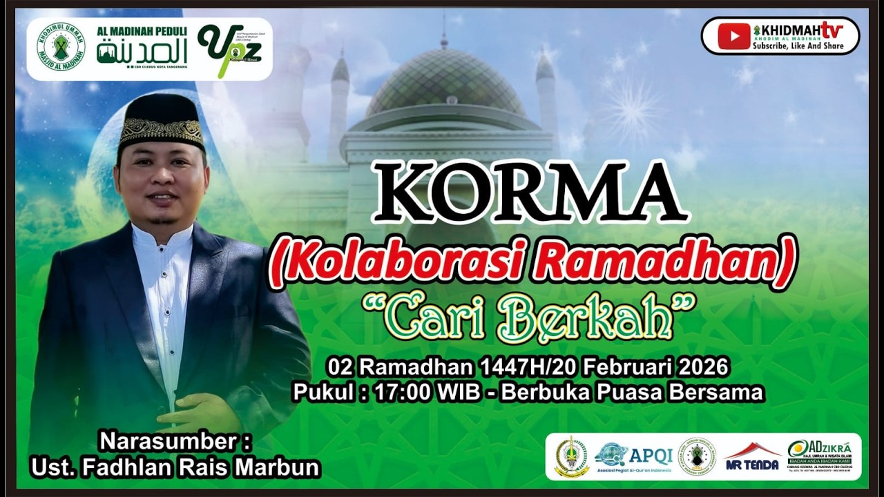 🔴[ LIVE ] KORMA Kolaborasi Ramadhan 1447H/2026M || Masjid Al Madinah CBD Ciledug