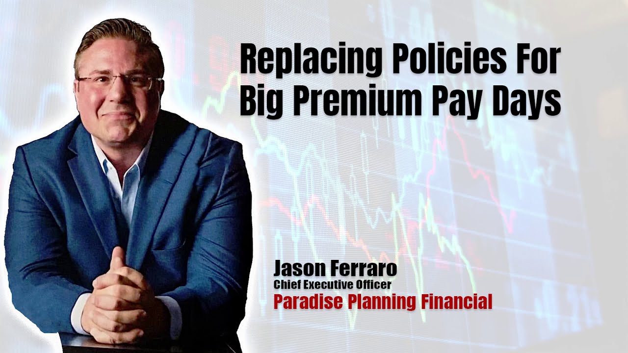 Replacing Policies For Big Premium Pay Days Using Existing Premiums from Older Policies