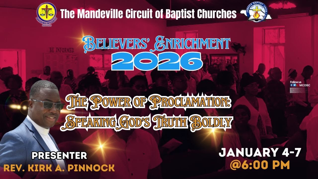 The Mandeville Circuit of Baptist Churches Believers Enrichment Series of Services