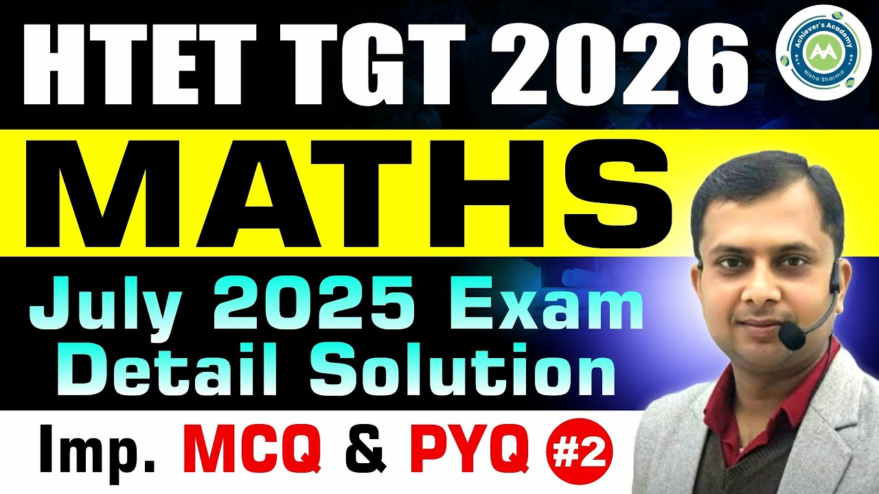 Tgt Maths July 2024 Htet Papee Solution Part-2 By Ravi Sir || Achievers Academy || Tgt Maths PYQ ||
