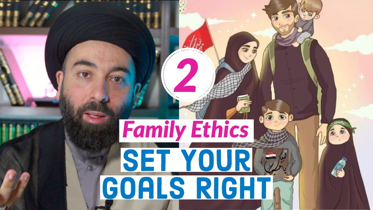 Family Ethics 2 - The Purpose of a Family
