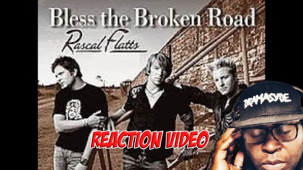Rascal Flatts | Bless The Broken Road | REACTION VIDEO