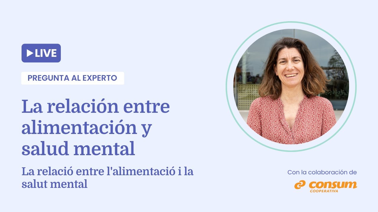 Alimentación y salud mental | Pregunta al experto a cargo de Marina Llobet