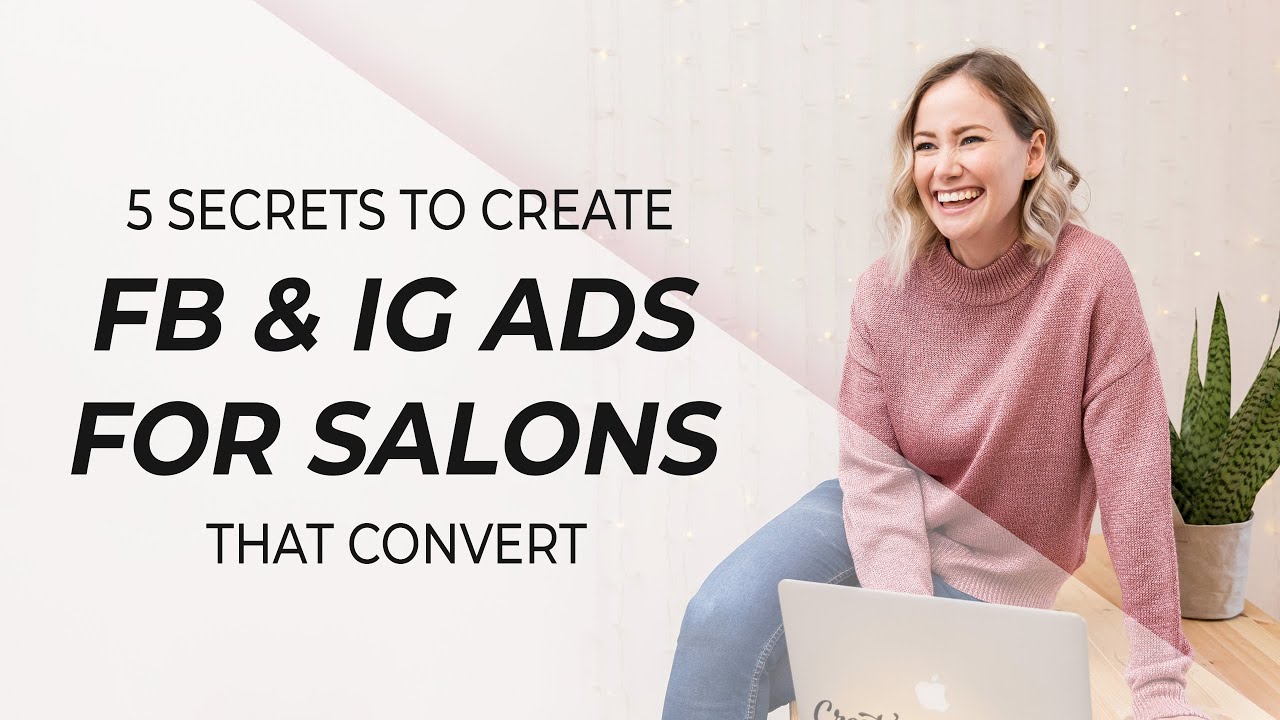 How to make Facebook Ads for your salon (that convert like crazy!)