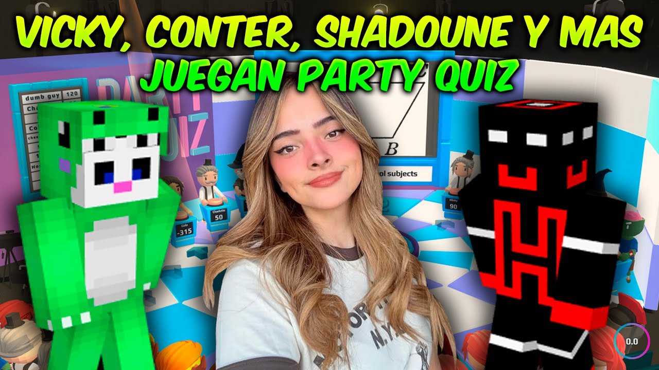 VICKY, CONTER, SHADOUNE y MAS juegan Party Quiz 🧠