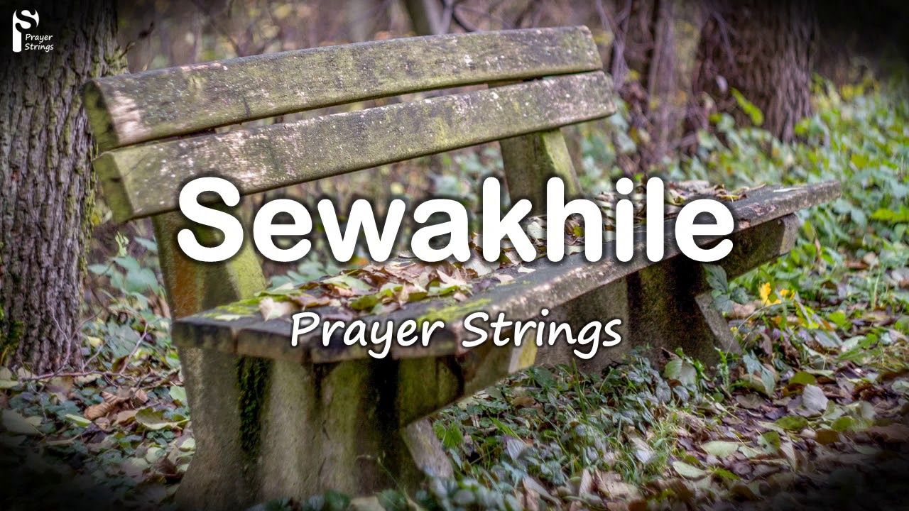 Sewakhile | Strings Prayer Music