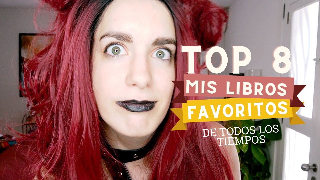 TOP 8 LIBROS FAVORITOS DE TODOS LOS TIEMPOS | De todos los géneros 📚💖