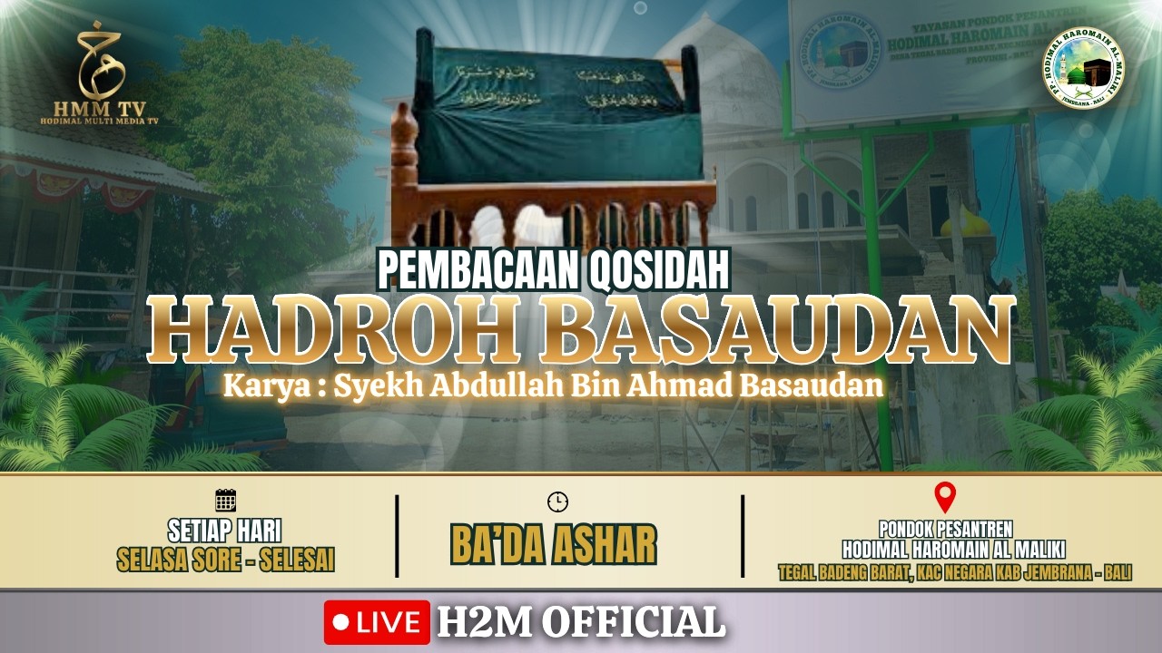 🔴Live | Pembacaan Hadrah Basaudan Di Pondok Pesantren Hodimal Haromain Al Maliki | H2M OFFICIAL |