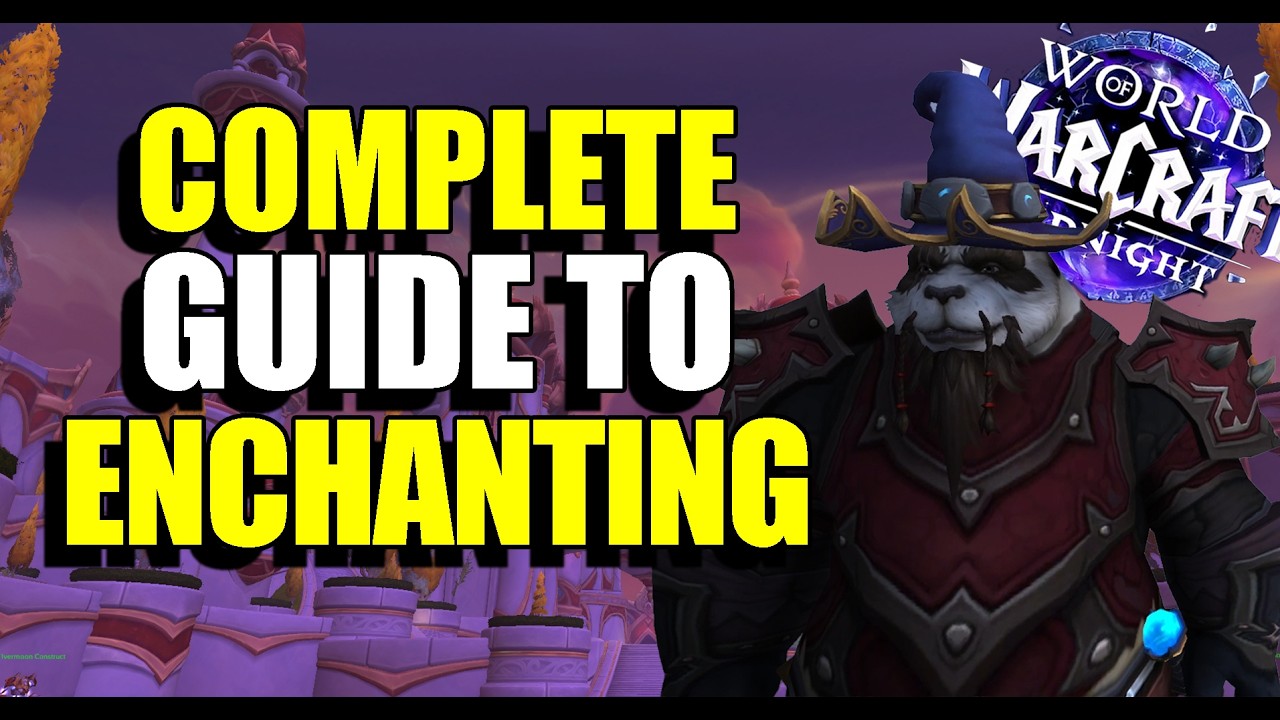World of Warcraft - Midnight - Beginner's Guide to Enchanting