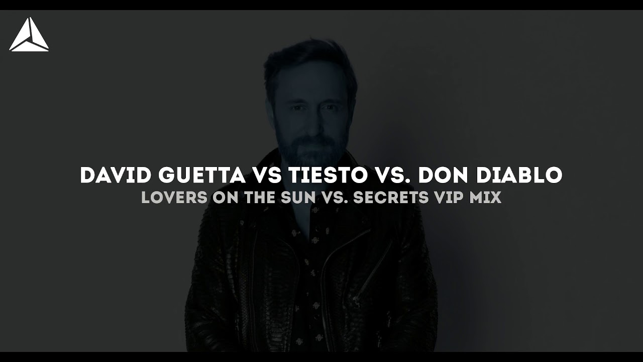 David Guetta vs. Tiesto vs. Don Diablo - Lovers On The Sun vs. Secrets  [AdinUnited VIP Mashup]